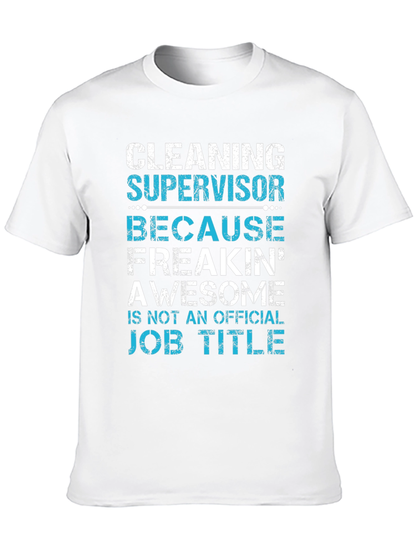 Cleaning Supervisor Funny Graphic T-Shirt