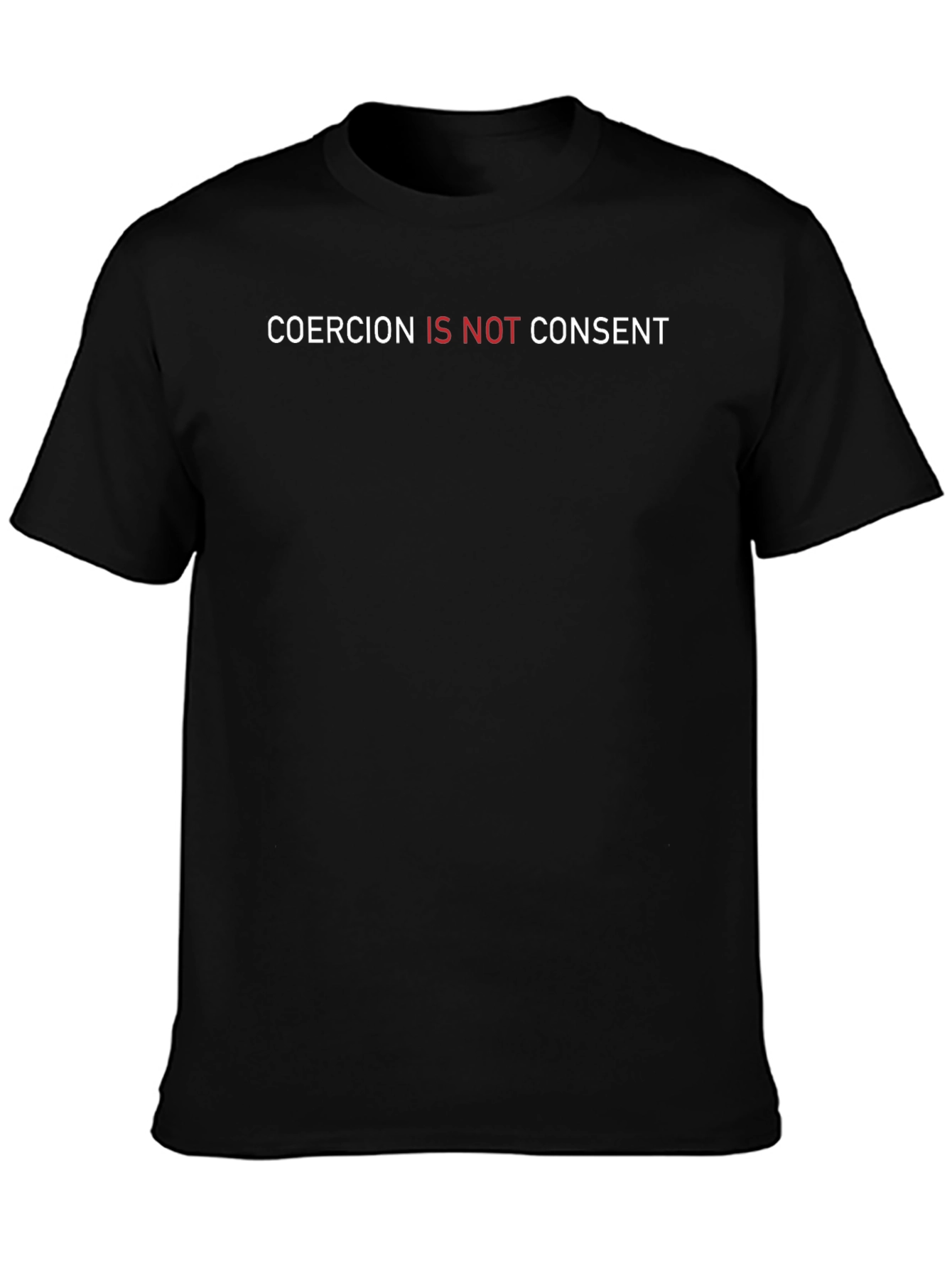 Coercion is Not Consent Graphic Tee
