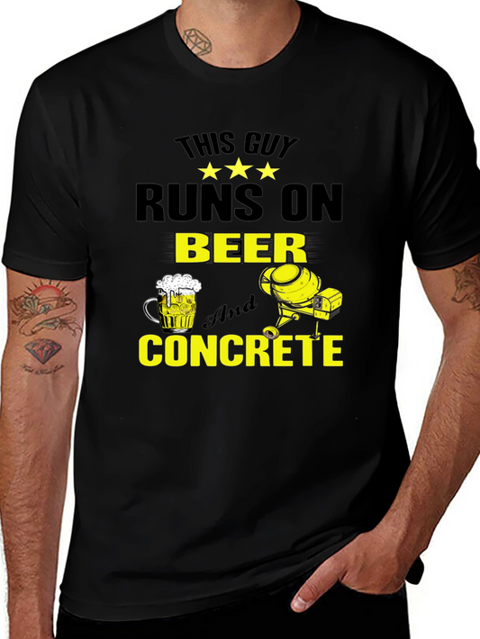 This Guy Runs On Beer And Concrete Graphic Tee