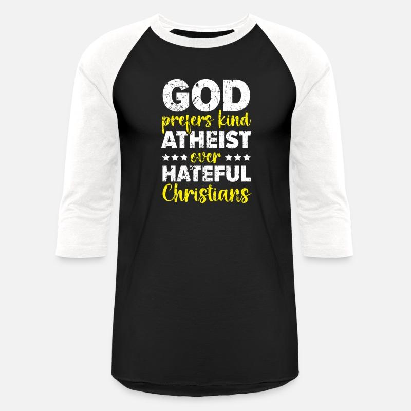 God Prefers Kinds Atheist Over Hateful Christians