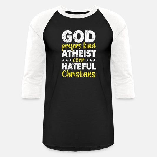 God Prefers Kinds Atheist Over Hateful Christians