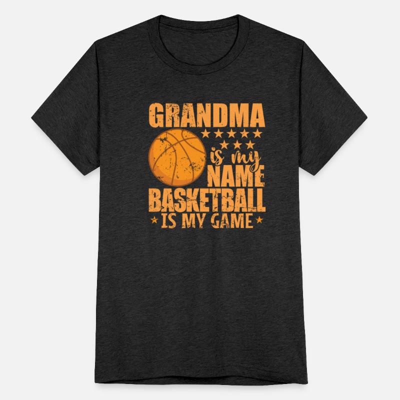 Grandma is my Name Basketball is my Game