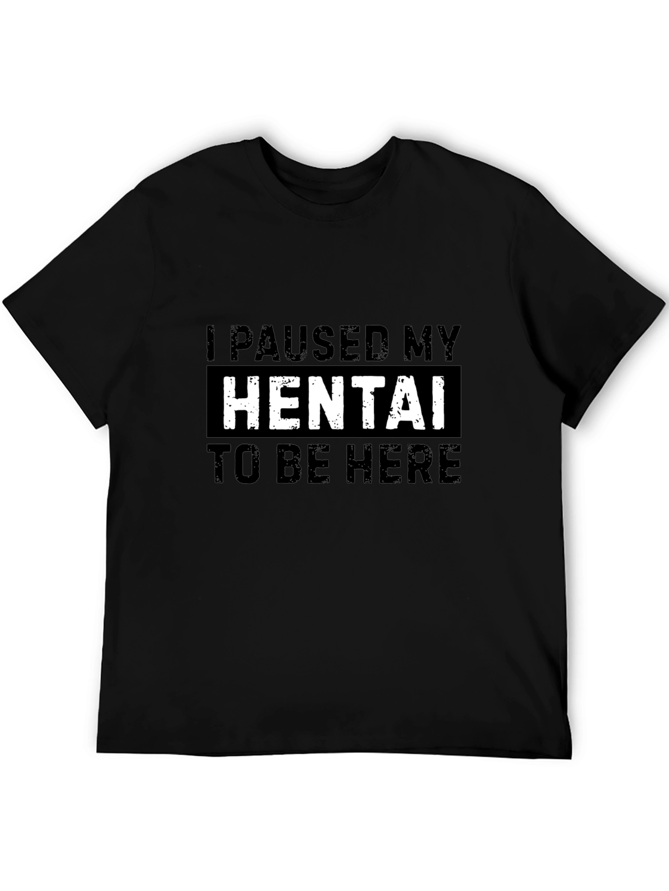 I Paused My Hentai T-Shirt