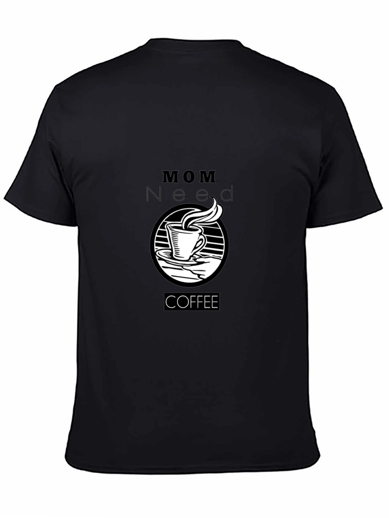 Mom Needs Coffee Black T-Shirt