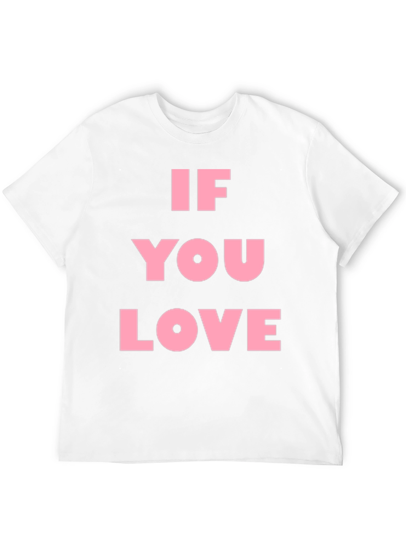 If You Love Black T-Shirt