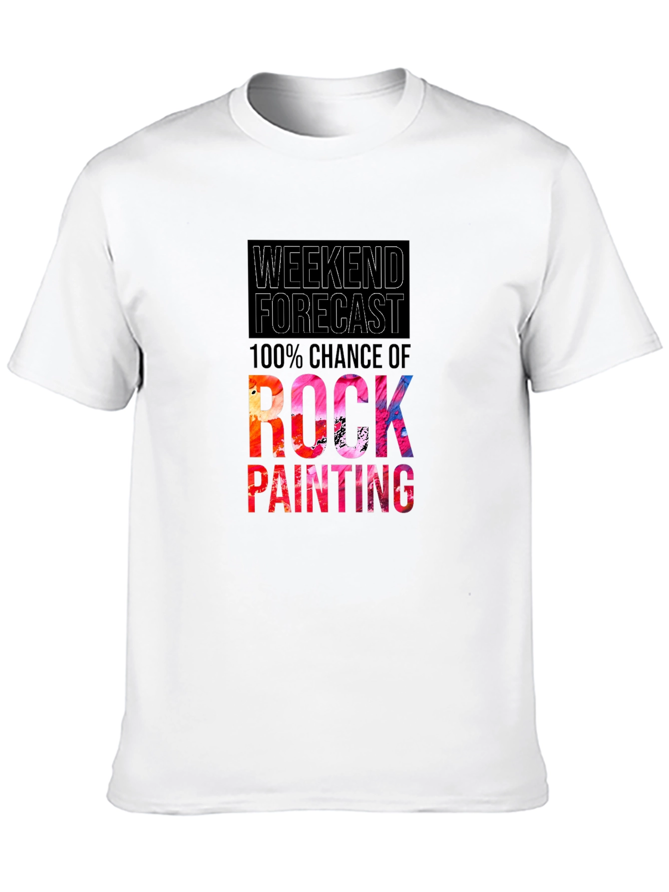 Weekend Forecast Rock Painting T-Shirt