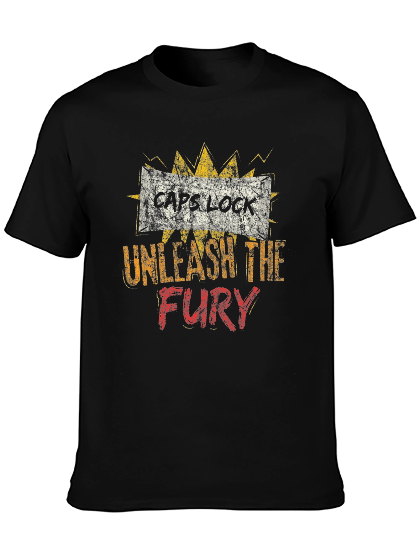 Caps Lock Unleash The Fury T-Shirt