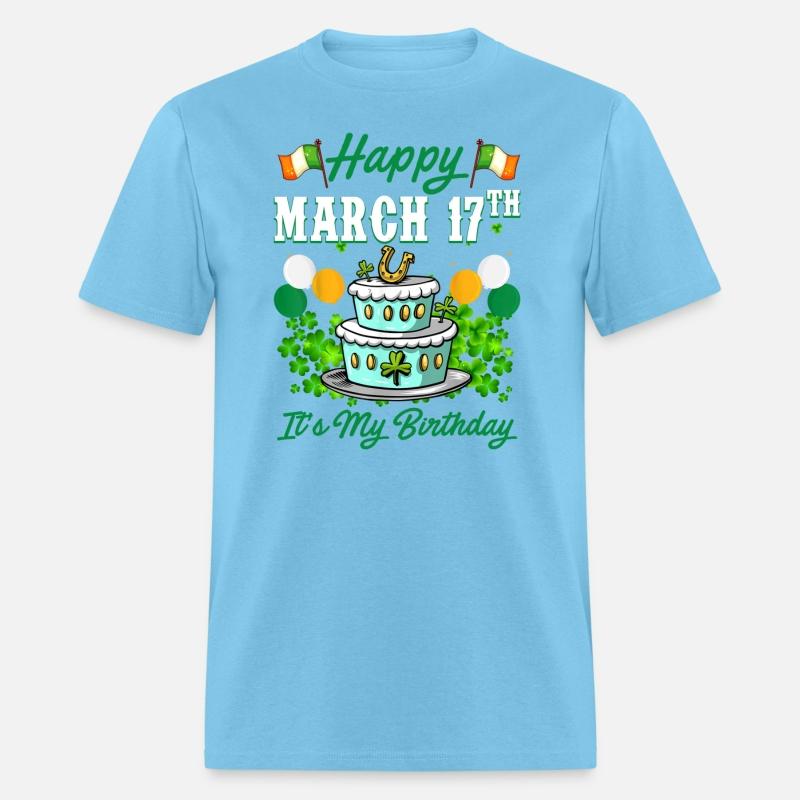 Happy March 17 Th It s My Birthday St Patrick Day