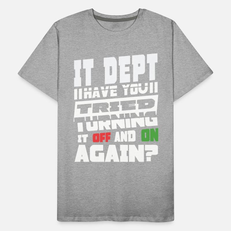 Have You Tried Turning It Off And On Again IT Guy