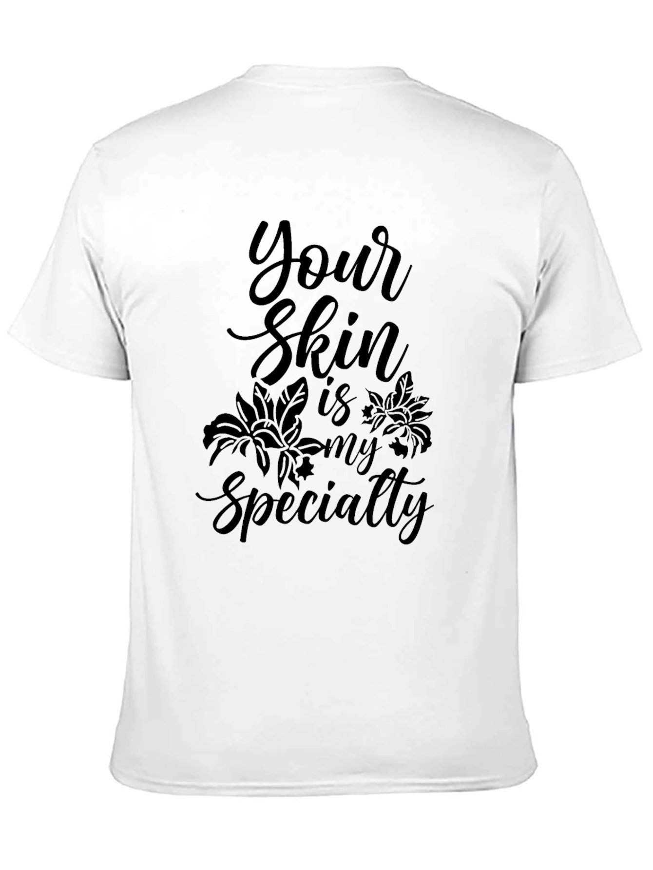 Your Skin Is My Specialty Black Graphic Tee