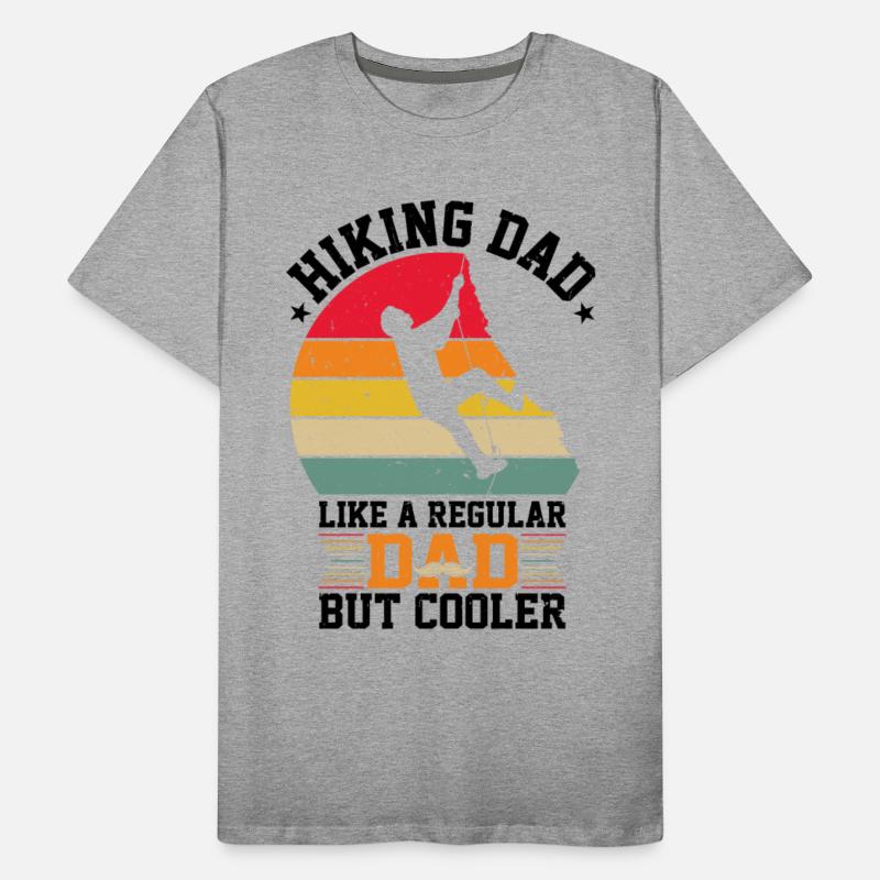 Hiking Dad Like A Regular Dad But Cooler