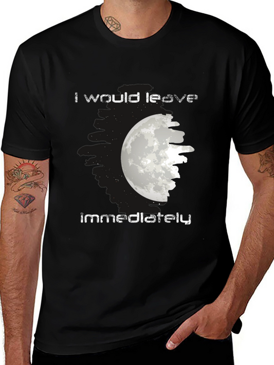 I Would Leave Immediately Moon Graphic Tee