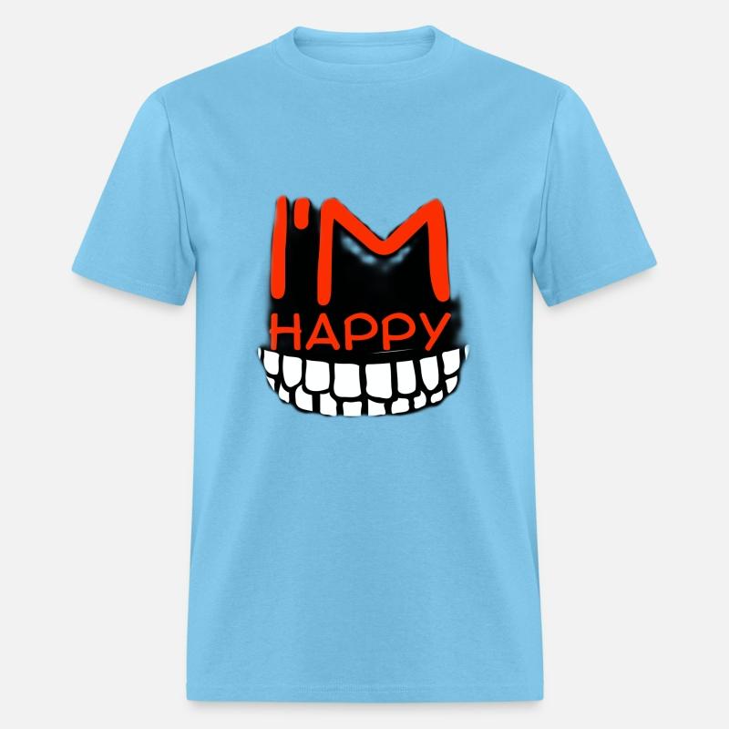 I am happy T-shirt