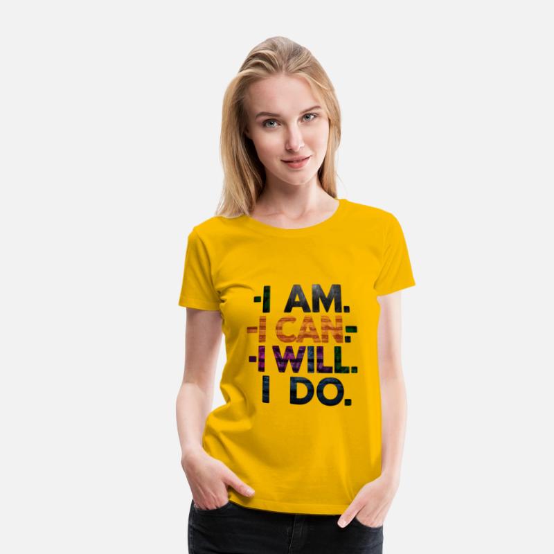 I Am I Can I Will I Do