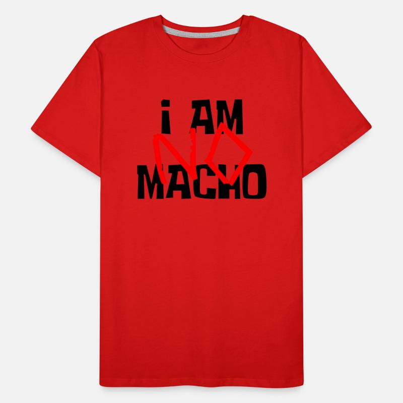 I am NO Macho