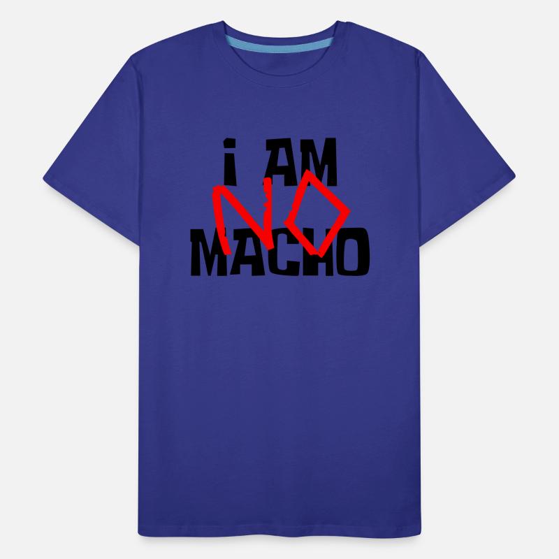 I am NO Macho
