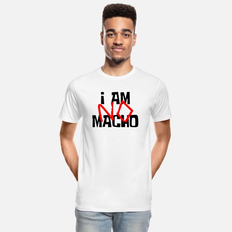 I am NO Macho