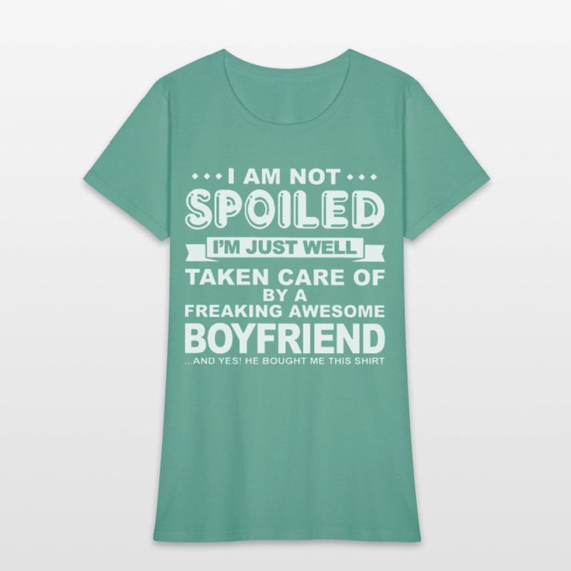 i am not spoiled i m just well taken care of by a