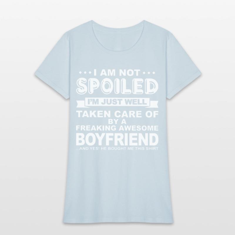 i am not spoiled i m just well taken care of by a