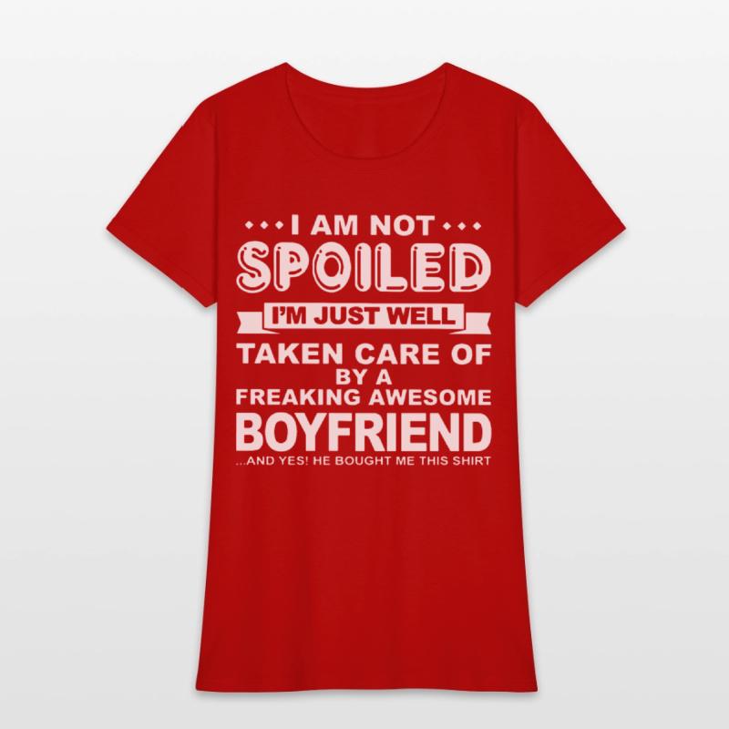 i am not spoiled i m just well taken care of by a