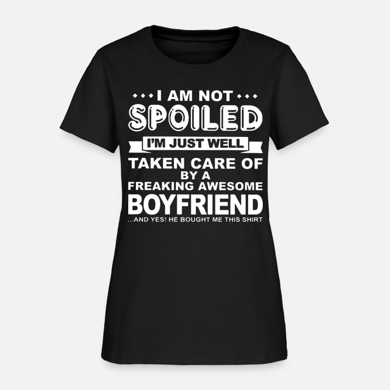 i am not spoiled i m just well taken care of by a