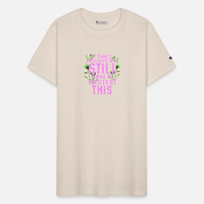 I Can't Believe We Still Have To Protest This