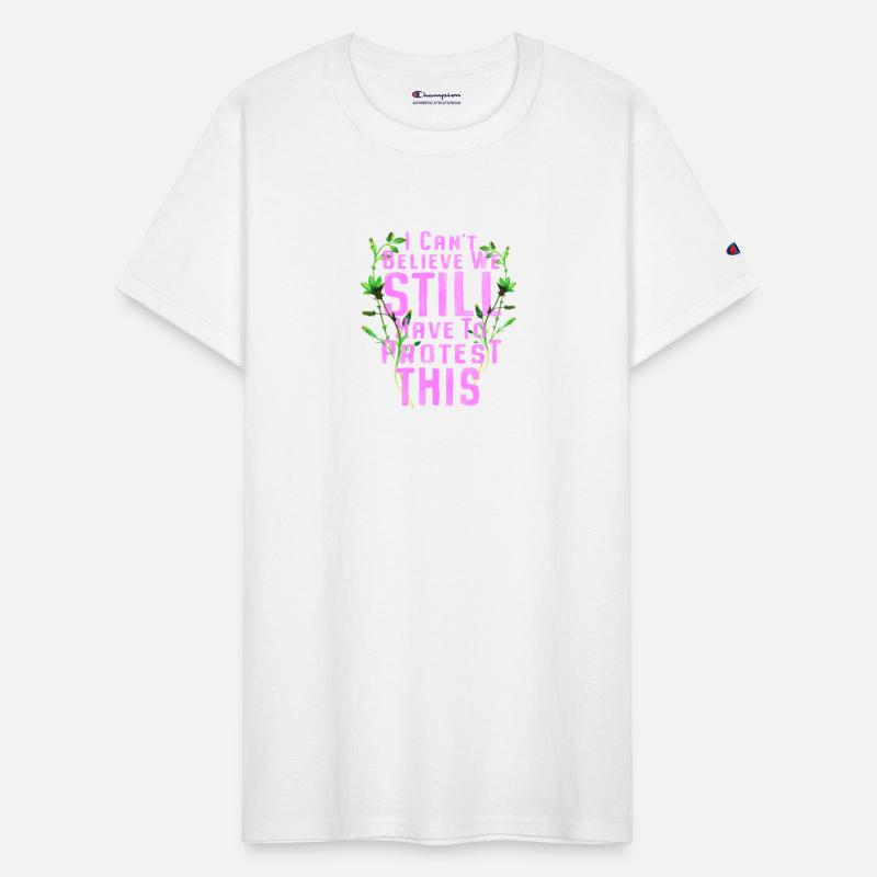 I Can't Believe We Still Have To Protest This