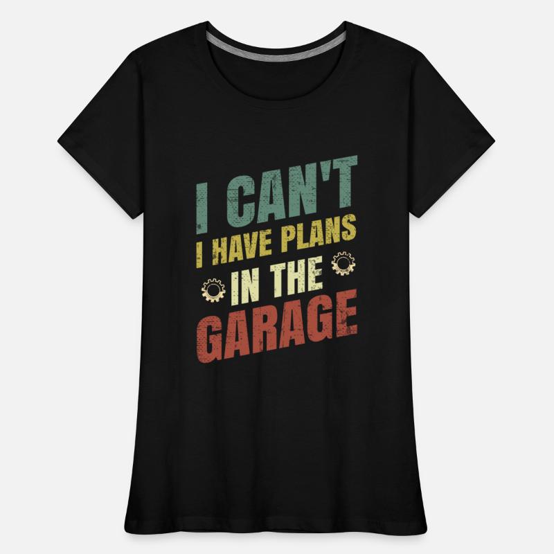 I Cant I Have Plans In The Garage (Funny Car)