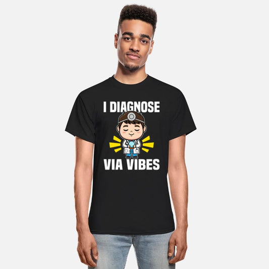 I DIAGNOSE VIA VIBES - DOCTOR GIFT