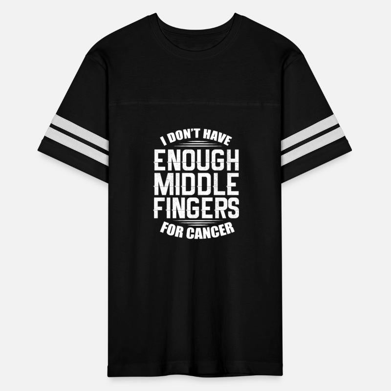 I Don't Have Enough Middle Fingers For Cancer