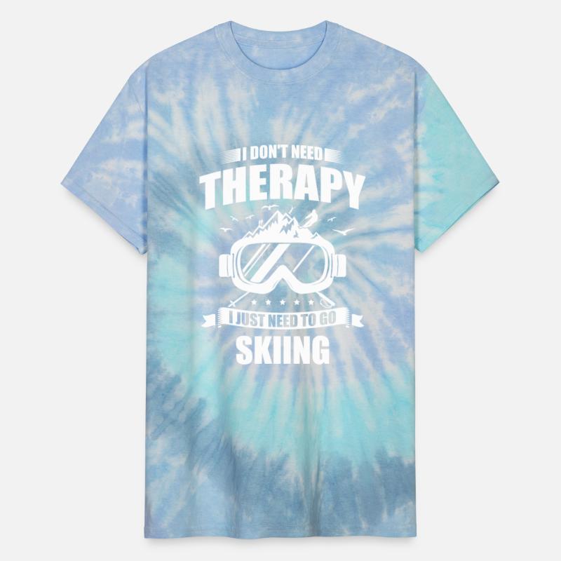 I Don't Need Therapy I Just Need To Go Skiing