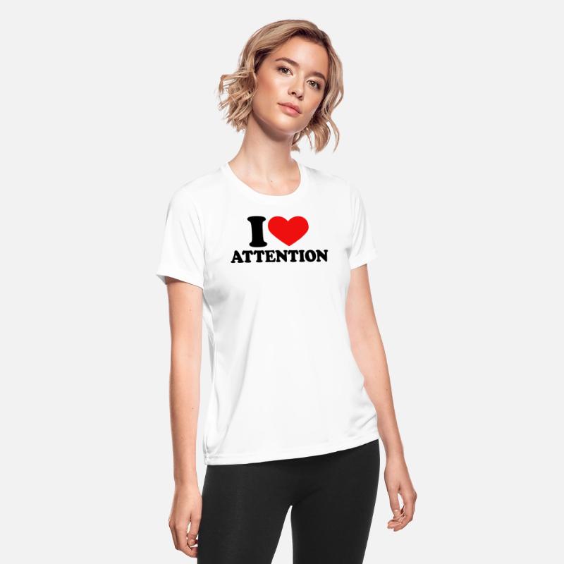 I Love Attention I Heart Attention