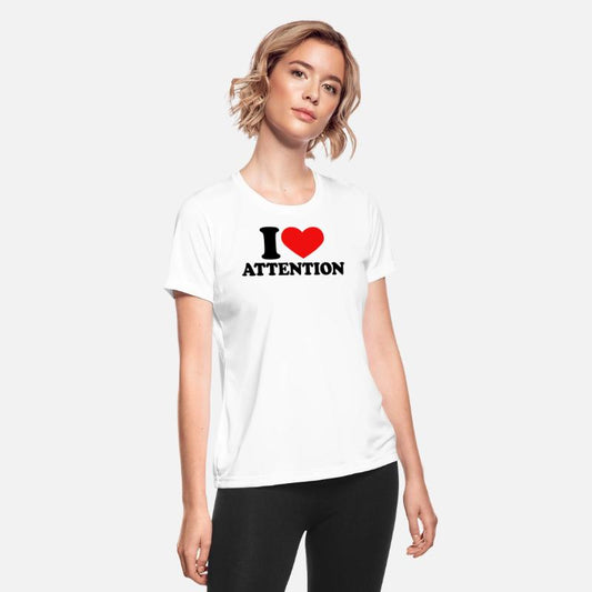 I Love Attention I Heart Attention