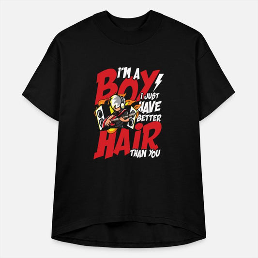 i m a boy i just have better hair than you