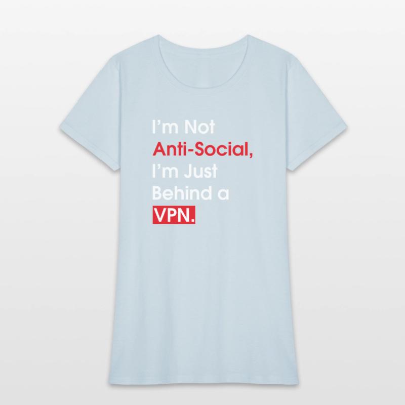 I m Not Anti Social I m Just Behind a VPN