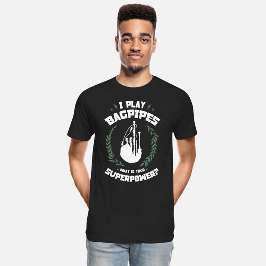 I Play Bagpipes What's Your Superpower Musician