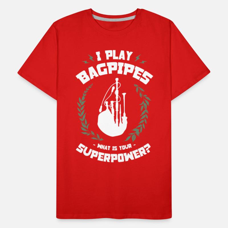 I Play Bagpipes What's Your Superpower Musician