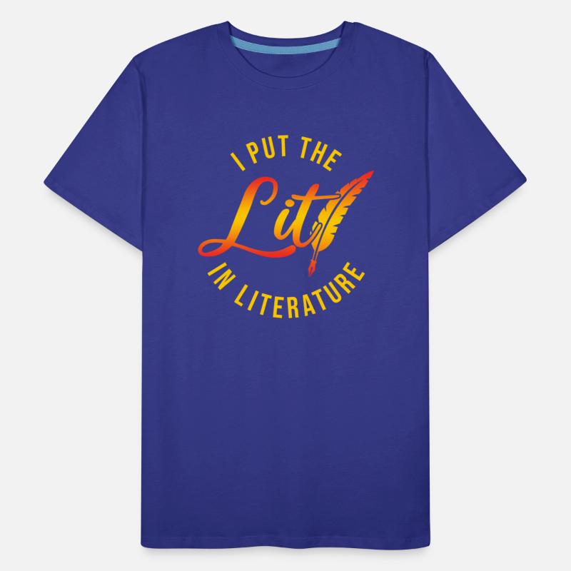 I Put The Lit In Litrature Writing