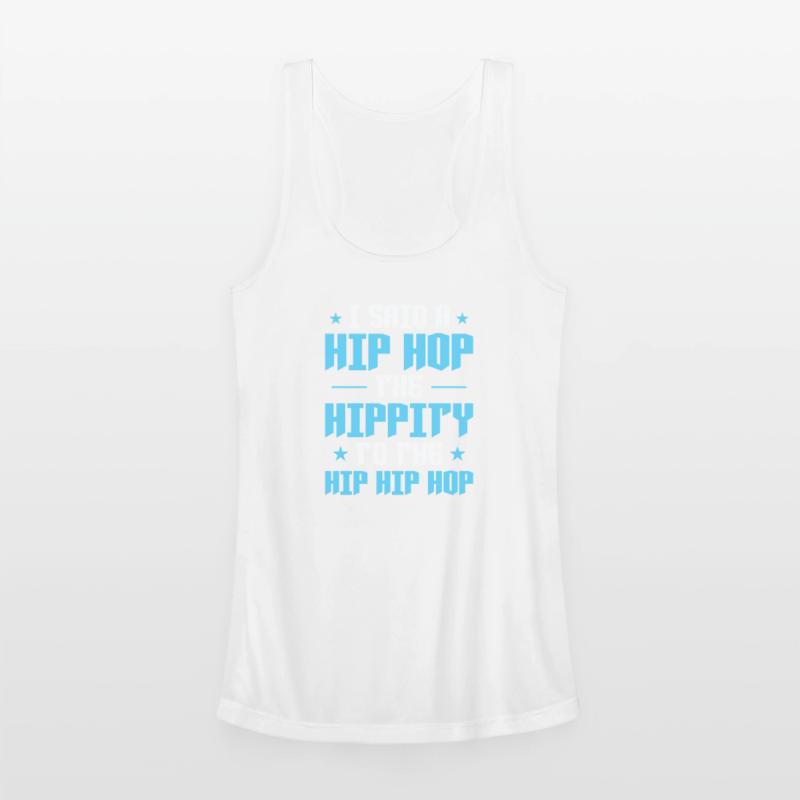 I said a Hip Hop the Hippity to the Hip Hip Hop