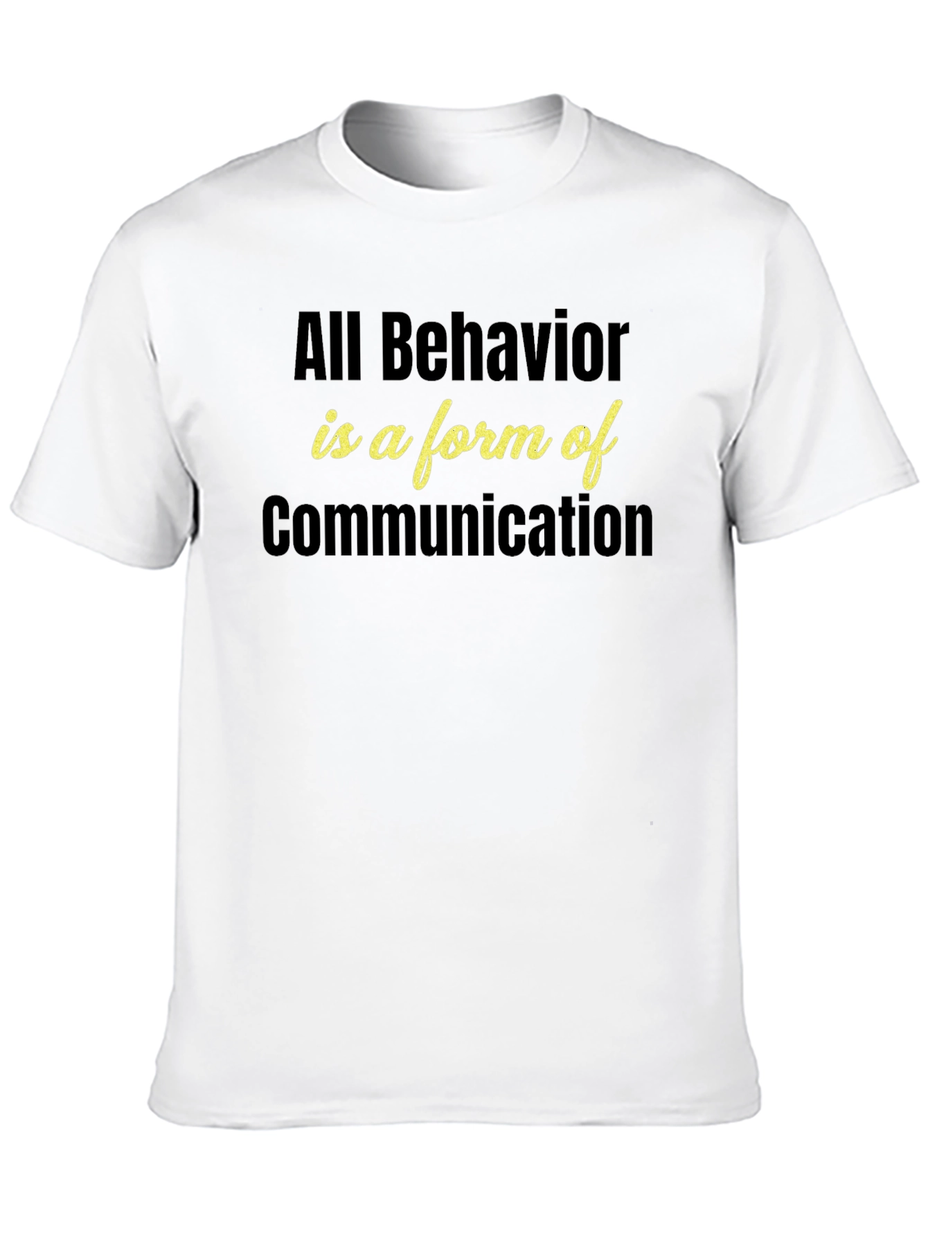 All Behavior is Communication T-Shirt