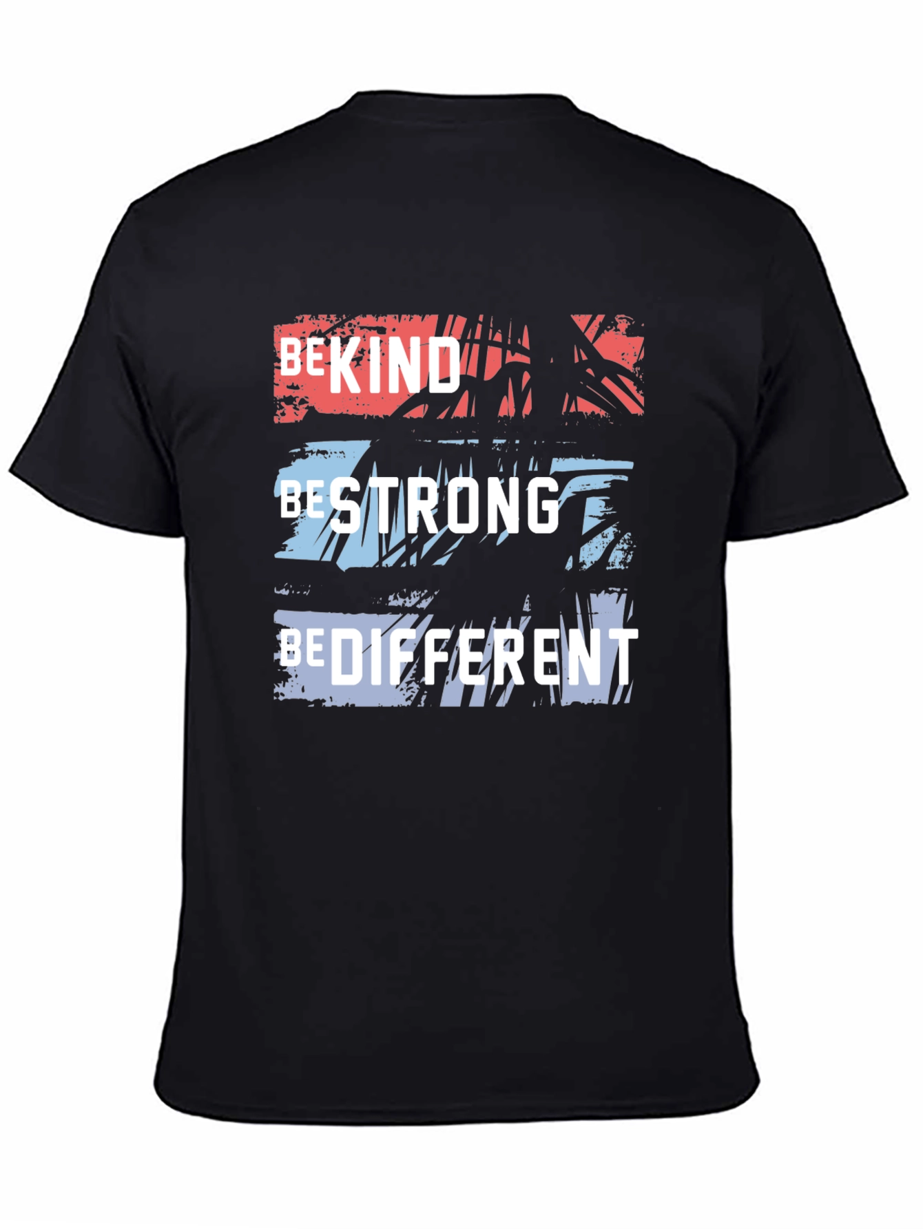 Be Kind Strong Different Graphic Tee