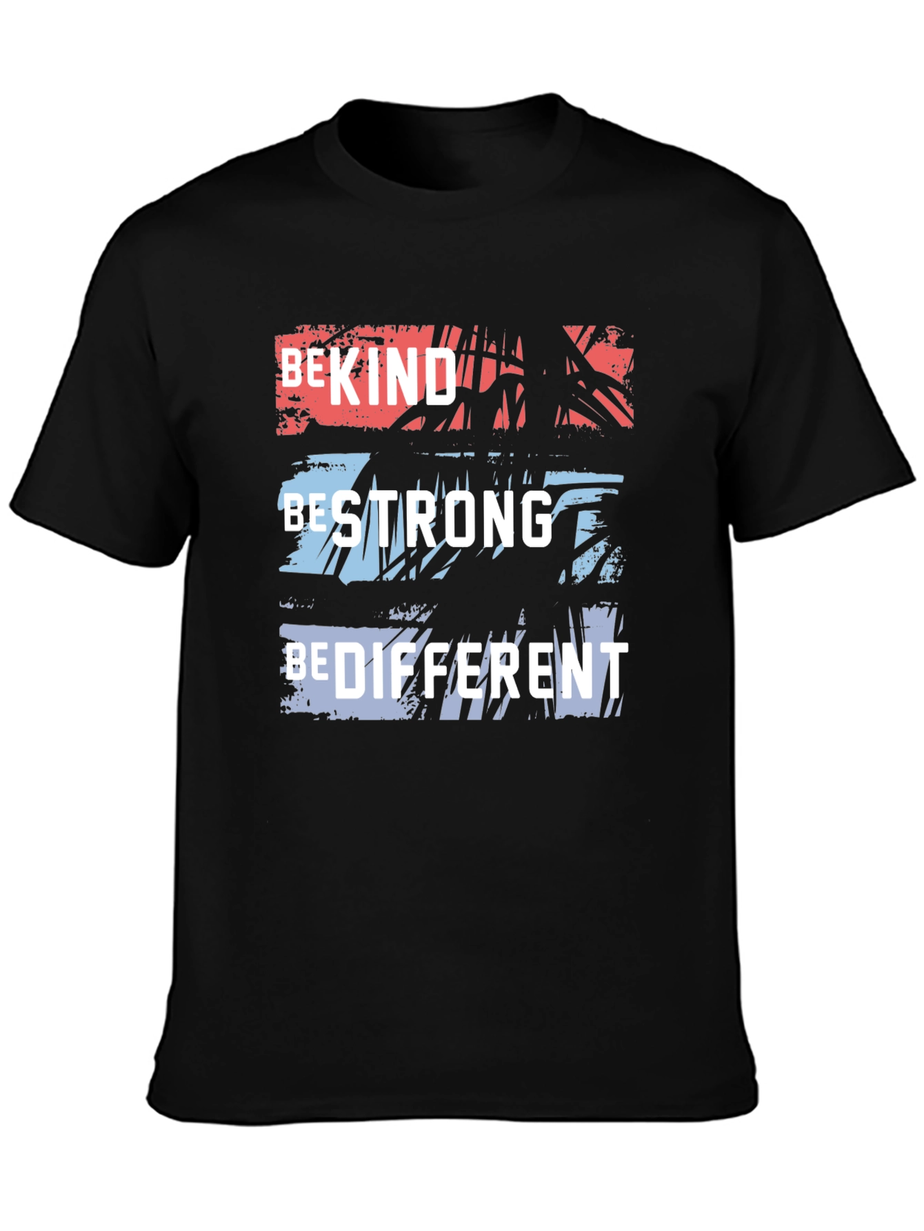 Be Kind Strong Different Graphic Tee