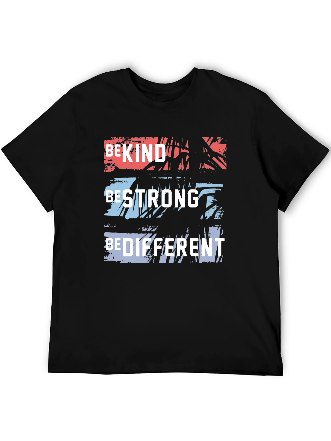 Be Kind Strong Different Graphic Tee