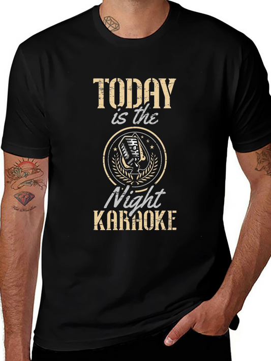 Today is the Night Karaoke T-Shirt - Fun Party Tee