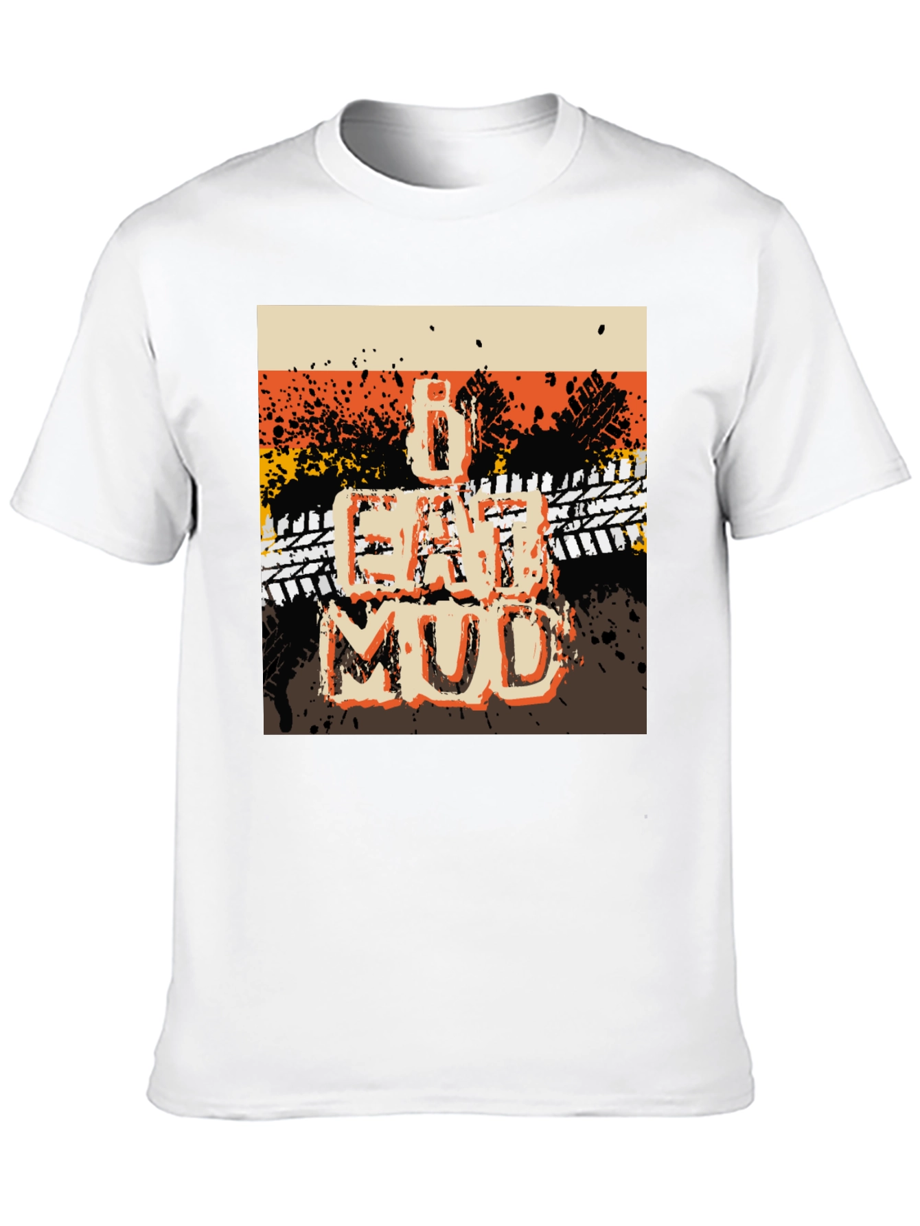 I Eat Mud Graphic Tee - Off-Road Adventure T-Shirt