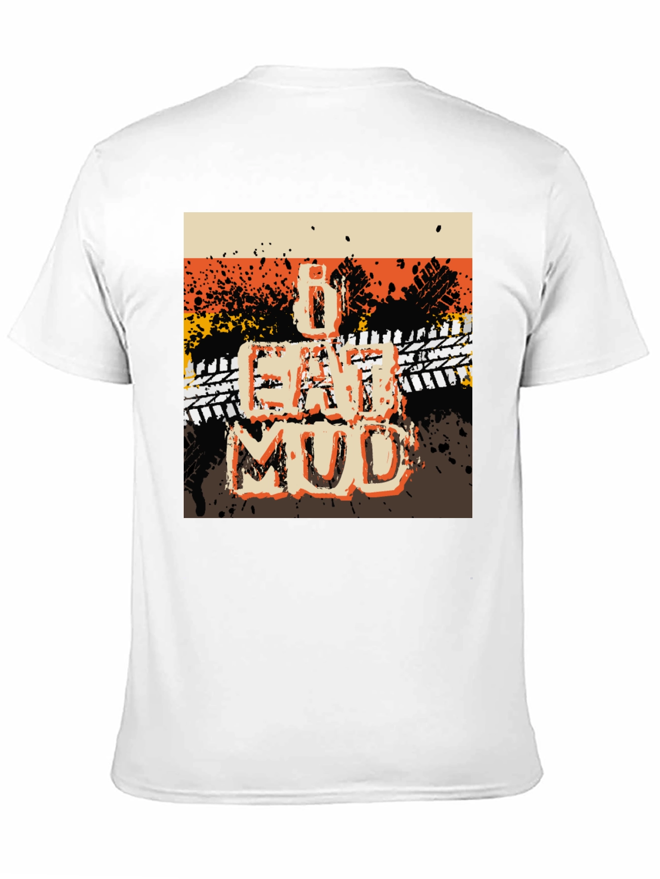 I Eat Mud Graphic Tee - Off-Road Adventure T-Shirt