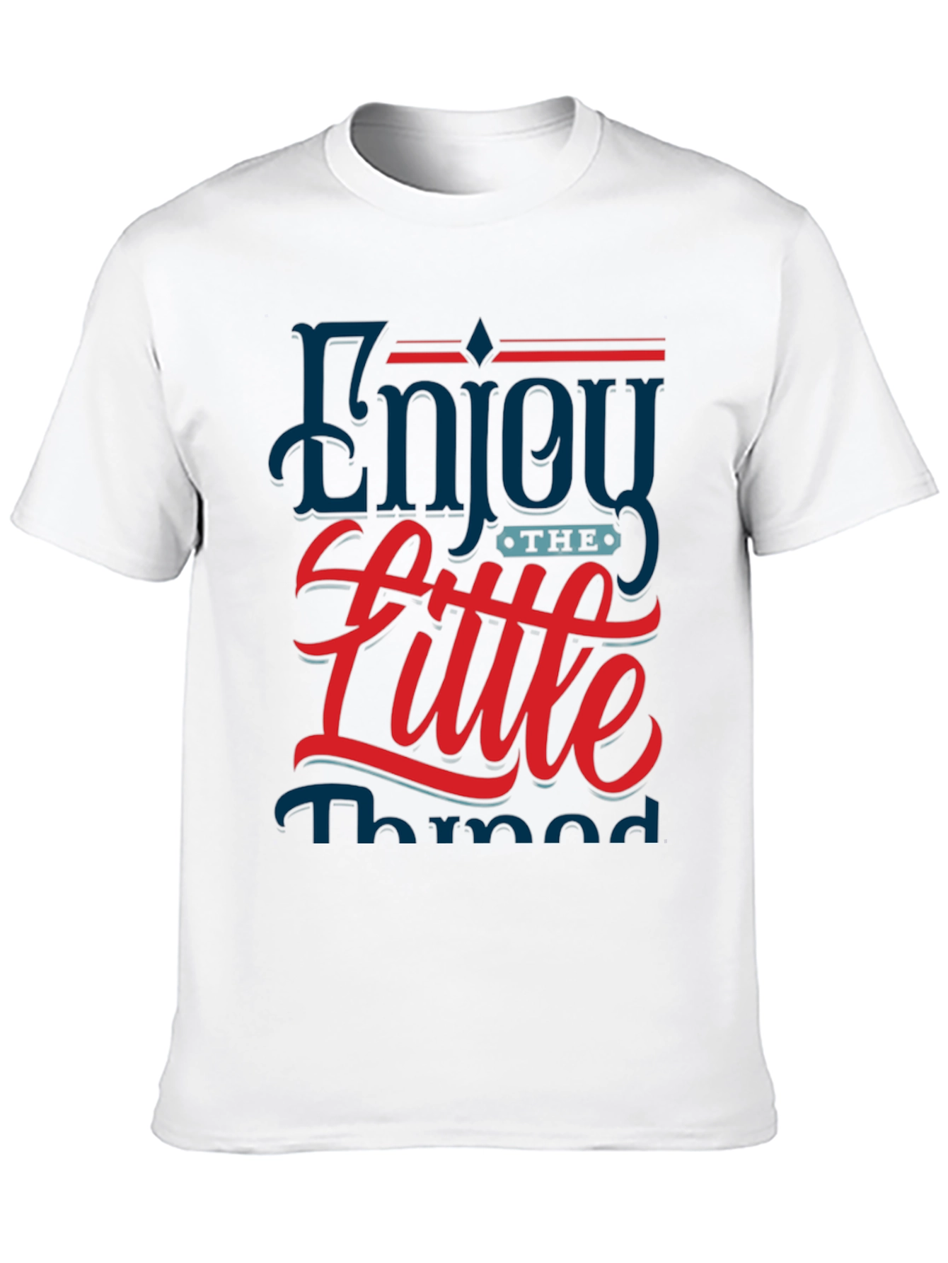 Enjoy The Little Things Graphic T-Shirt
