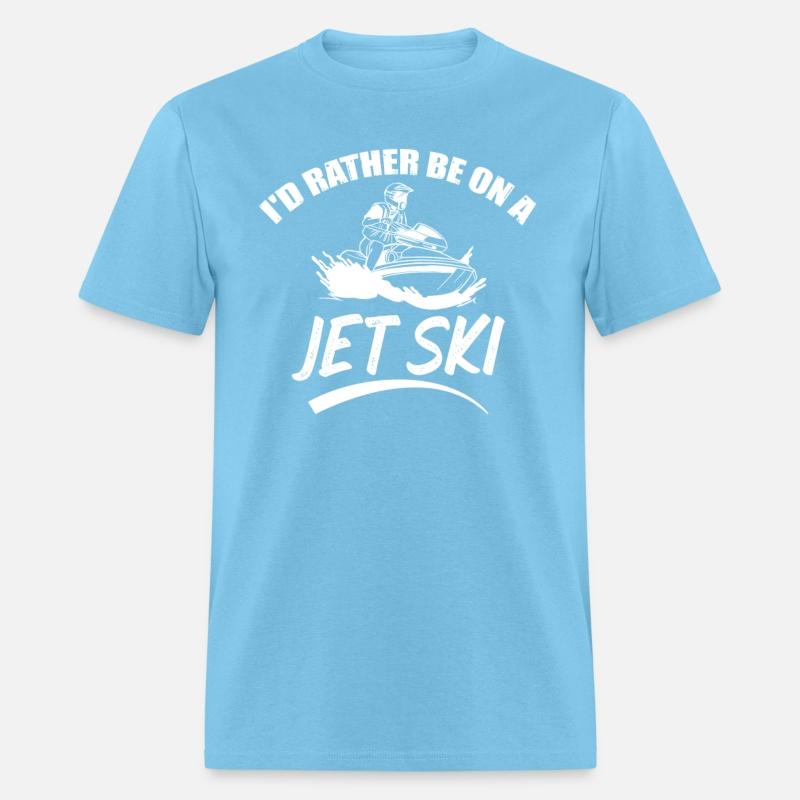I'd Rather Be On A Jet Ski Extreme Sports Water