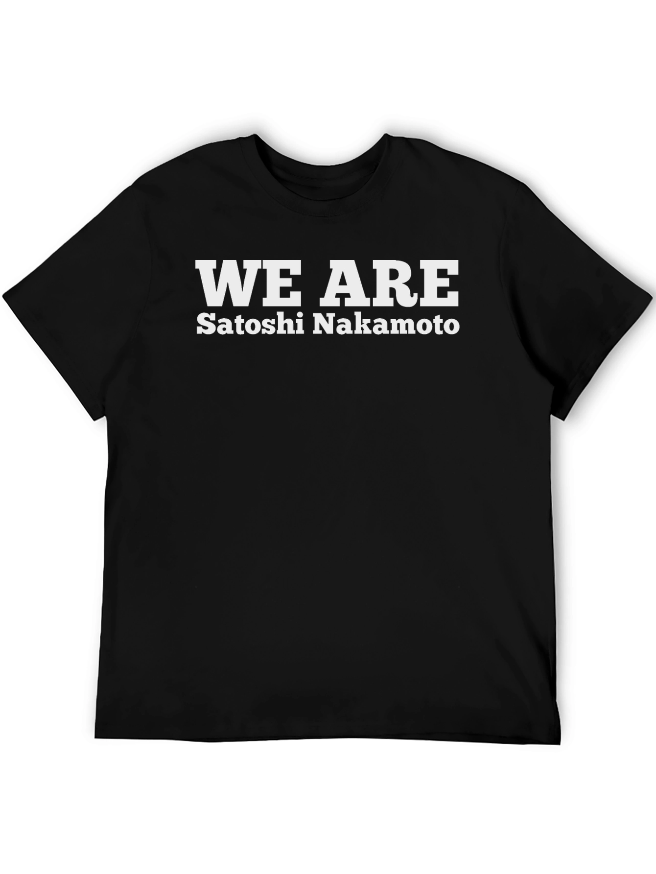 We Are Satoshi Nakamoto Black T-Shirt