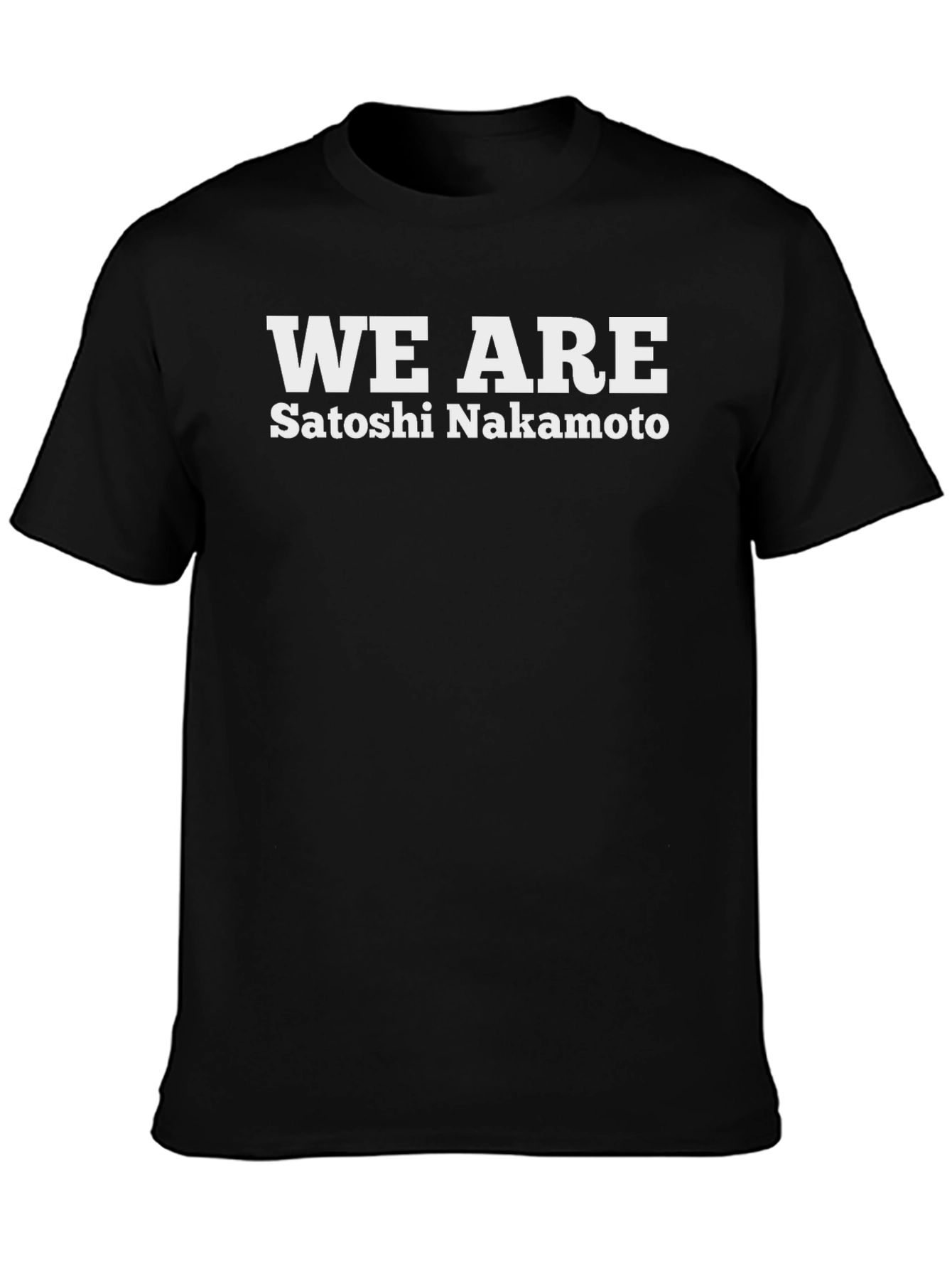 We Are Satoshi Nakamoto Black T-Shirt